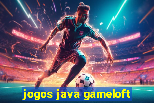 jogos java gameloft